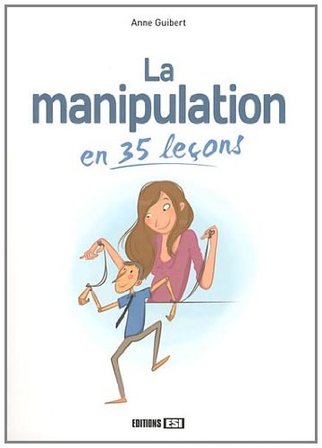Download La manipulation en 35 leçons Download La manipulation en 35 leçons