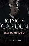 King's Garden: Fesseln aus Seide by