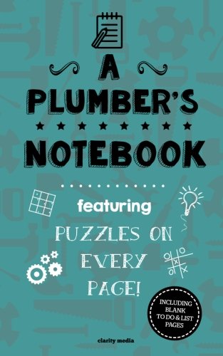 A Plumber's Notebook: Featuring 100 puzzles