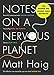 Notes On A Nervous Planet by 