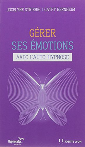 Book's Cover of Gérer ses émotions avec lautohypnose