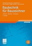 Image de Bautechnik für Bauzeichner: Zeichnen - Rechnen - Fachwissen (Berufliche Bildung Teubner)
