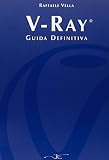 V-Ray. Guida definitiva