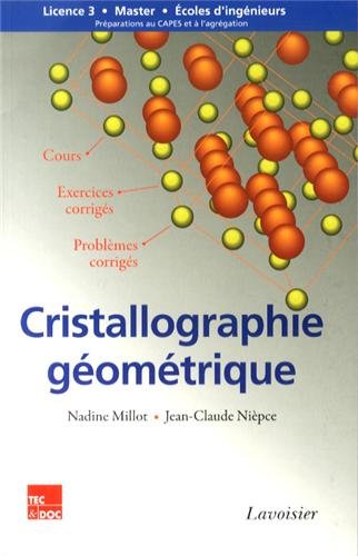 Cristallographie géométrique : Cours, exercices et problèmes corrigés Cristallographie géométrique : Cours, exercices et problèmes corrigés
