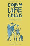 Early Life Crisis: Der Impulsgeber für Abiturienten, Studenten und junge Arbeitnehmer by Marvin Grabowski