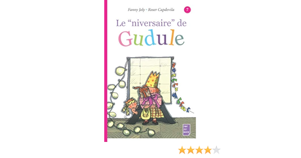 Le Niversaire De Gudule Amazon Fr Joly Fanny Capdevila Roser Livres