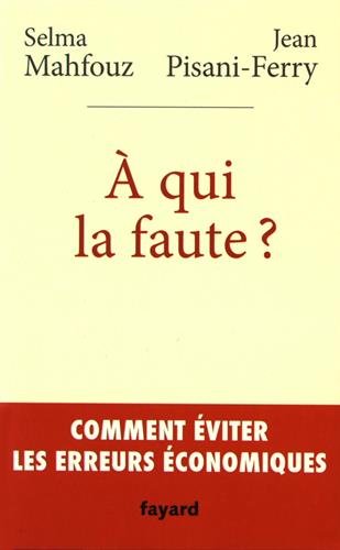 couverture de : &Agrave; qui la faute ?
