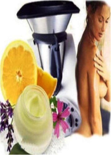 SOINS BIOLOGIQUES AVEC THERMOMIX gratuit SOINS BIOLOGIQUES AVEC THERMOMIX gratuit
