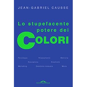 Lo stupefacente potere dei colori Lo stupefacente potere dei colori
