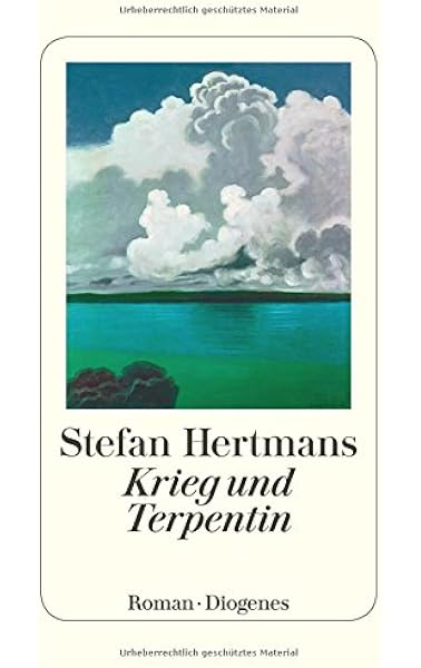 Krieg Und Terpentin Detebe Amazon De Hertmans Stefan Wilhelm Ira Bucher