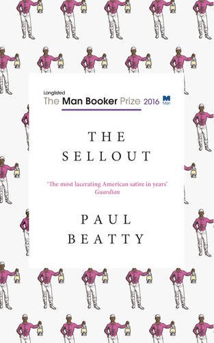 Télécharger The Sellout: WINNER OF THE MAN BOOKER PRIZE 2016 Livre PDF Gratuit