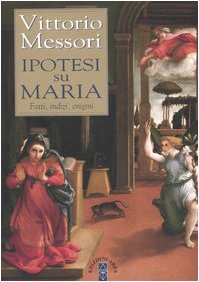 Ipotesi su Maria Ipotesi su Maria