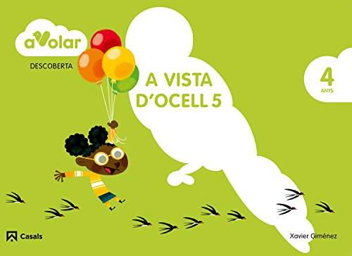 Descoberta A vista d'ocell 5 4 anys A volar!