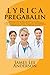 Produktbild L Y R I C A (Pregabalin): Treats Seizures (Convulsions), Postherpetic Neuralgia, Neuropathic Pain associated with Diabetic Peripheral Neuropathy, and Fibromyalgia