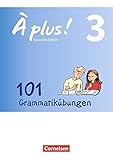 Image de À plus ! - Nouvelle édition - Zu allen Ausgaben: Band 3 - 101 Grammatikübungen: Mit Lösungen als