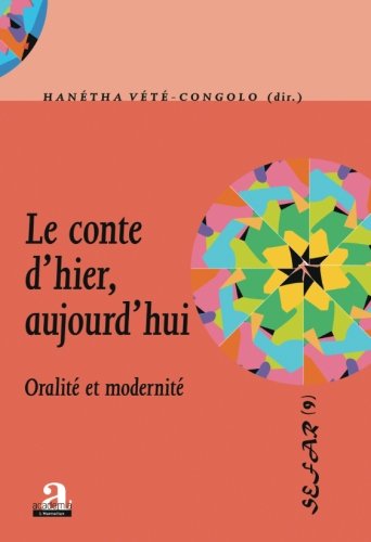 Le  conte d'hier, aujourd'hui : oralité et modernité
