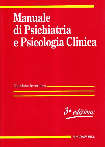 Manuale di psichiatria e psicologia clinica Manuale di psichiatria e psicologia clinica