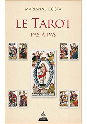Dervy Le tarot pas à pas : Iconographie, histoire, interprétation, lecture,