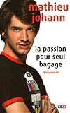 PASSION POUR SEUL BAGAGE