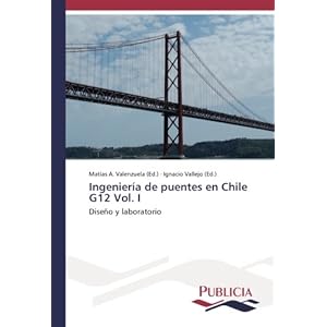 Ingeniería de puentes en Chile G12 Vol. I: Diseño y laboratorio