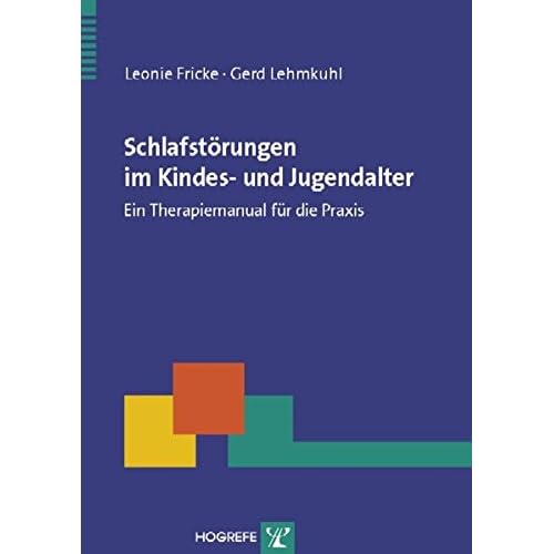 [PDF] Schlafstörungen im Kindes- und Jugendalter: Ein Therapiemanual für die Praxis (Therapeutische Praxis) KOSTENLOS DOWNLOAD
