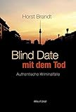 Image de Blind Date mit dem Tod: Authentische Kriminalfälle