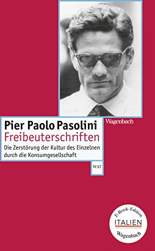 Download Freibeuterschriften: Die Zerstörung der Kultur des Einzelnen durch die Gesellschaft (E-Book-Edition ITALIEN) Download Freibeuterschriften: Die Zerstörung der Kultur des Einzelnen durch die Gesellschaft (E-Book-Edition ITALIEN)