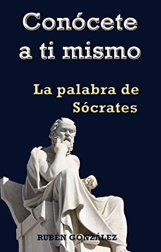 Download Conócete a ti mismo: La Palabra de Sócrates Download Conócete a ti mismo: La Palabra de Sócrates