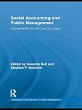 Image de Social Accounting and Public Management: Accountability for the Public Good (Routledge Critical Studies in Public Management)