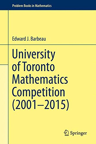 University of Toronto Mathematics Competition 2001-2015