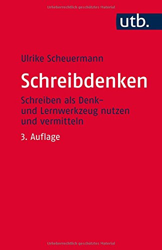 Download Schreibdenken: Schreiben als Denk- und Lernwerkzeug nutzen und vermitteln (Kompetent lehren, Band 3687)
