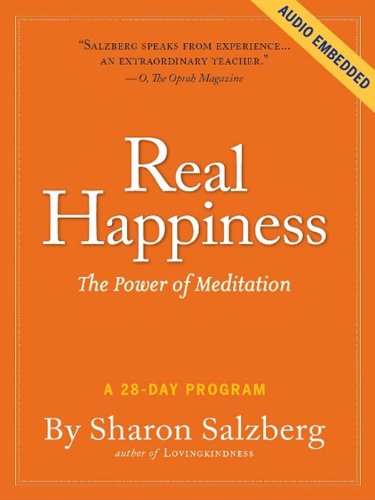 Real Happiness: The Power of Meditation: A 28-Day Program (English Edition)