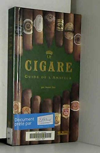 Télécharger Le cigare : Guide de l'amateur Gratuit