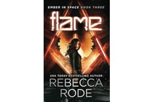 Flame: Ember in Space Book Three