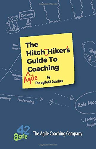 The Hitchhiker's Guide to Agile Coaching