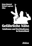 Image de Gefährliche Nähe. Salafismus und Dschihadismus in Deutschland