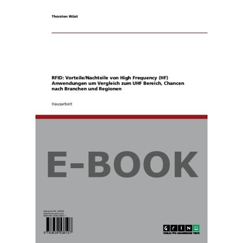[PDF] Download RFID: Vorteile/Nachteile von High Frequency (HF) Anwendungen um Vergleich zum UHF Bereich, Chancen nach Branchen und Regionen Kostenlos