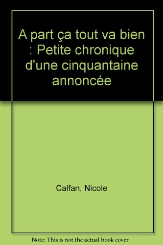 couverture de : A p&agrave;rt &ccedil;a tout va bien