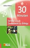 Cover zum Buch 30 Minuten Service ist das Zauberwort...