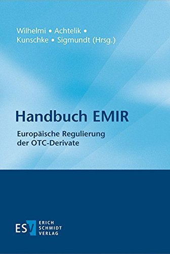 Preisvergleich Produktbild Handbuch EMIR: Europäische Regulierung der OTC-Derivate