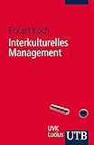 Interkulturelles Management: Für Führungspraxis, Projektarbeit und Kommunikation by 
