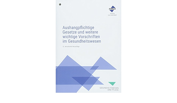 Aushangpflichtige Gesetze Und Weitere Wichtige Vorschriften Im Gesundheitswesen Amazon De Forum Verlag Herkert Gmbh Bucher