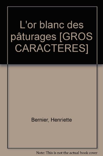 couverture de : L'or blanc des p&acirc;turages
