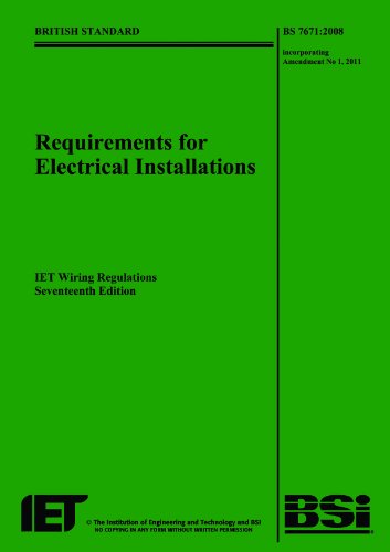 BS 7671:2008 Incorporating Amendment No 1: 2011 (Requirements for Electrical Installations: IET Wiring Regulations)