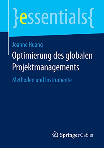 Download Optimierung des globalen Projektmanagements (essentials)