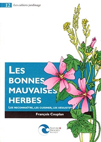 Les bonnes mauvaises herbes Les bonnes mauvaises herbes