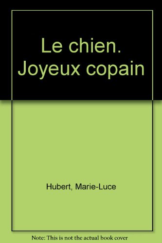 Le  Chien : joyeux copain