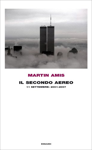 Download Il secondo aereo: 11 settembre: 2001-2007 (Frontiere Einaudi) Download Il secondo aereo: 11 settembre: 2001-2007 (Frontiere Einaudi)