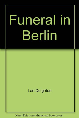 Funeral In Berlin Funeral In Berlin Co Uk Len Deighton
