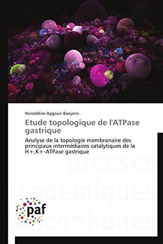 Etude topologique de l'atpase gastrique gratuit Etude topologique de l'atpase gastrique gratuit